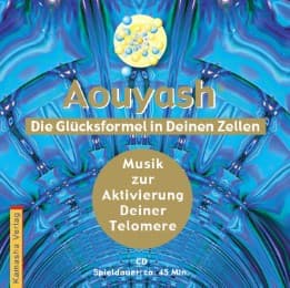 Cover von Aouyash - Die Glücksformel in Deinen Zellen