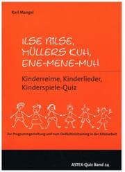 Cover von Ilse Bilse, Müllers Kuh, Ene-Mene-Muh - Kinderreime, Kinderlieder, Kinderspiele- Quiz