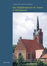 Cover von Die Wallfahrtskirche St. Annen in Alt-Krüssow