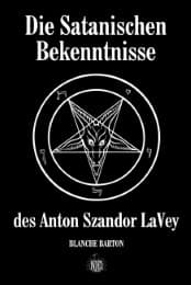 Cover von Die Satanischen Bekenntnisse des Anton Szandor LaVey