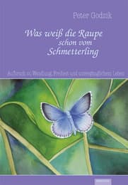 Cover von Was weiß die Raupe schon vom Schmetterling