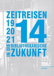 Cover von Zeitreisen in die bibliothekarische Zukunft 1914-2014-2114