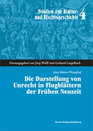 Cover von Die Darstellung von Unrecht in Flugblättern der Frühen Neuzeit
