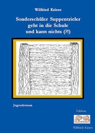 Cover von Sonderschüler Suppentrieler geht in die Schule und kann nichts (?!)