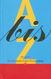 Cover von A bis Z - 50 Jahre Künstlerbund Baden Württemberg e.V.