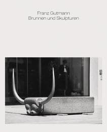 Cover von Franz Gutmann - Brunnen und Skulpturen im öffentlichen Raum