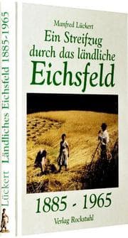 Cover von Ein Streifzug durch das ländliche Eichsfeld 1885-1965