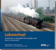Cover von Lokwechsel - Eisenbahnen im Ruhrgebiet der Sechziger Jahre 2