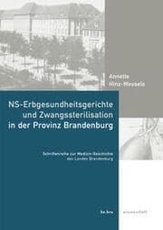 Cover von NS-Erbgesundheitsgerichte und Zwangssterilisation in der Provinz Brandenburg