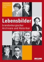 Cover von Lebensbilder brandenburgischer Archivare und Landeshistoriker