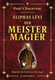 Cover von Eliphas Levi - Erneuerer der Heiligen Magie
