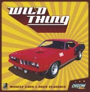 Cover von Wild Thing - Muscle Cars & Rock Classics