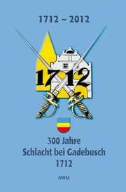 Cover von 300 Jahre Schlacht bei Gadebusch 20. Dezember 1712