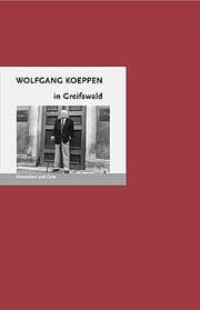 Cover von Wolfgang Koeppen in Greifswald