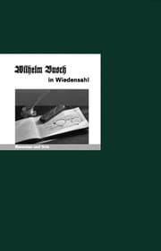 Cover von Wilhelm Busch in Wiedensahl