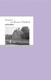 Cover von Annette von Droste-Hülshoff im Rüschhaus
