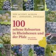 Cover von 100 seltene Rebsorten in Rheinhessen und der Pfalz