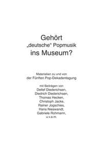 Cover von Gehört 'deutsche' Popmusik ins Museum?