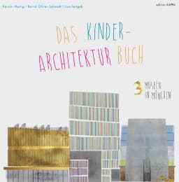 Cover von Das Kinder-Architektur-Buch - 3 Museen in München