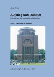 Cover von Aufstieg und Identität, Erinnerungen und soziologische Reflexionen, Band 2