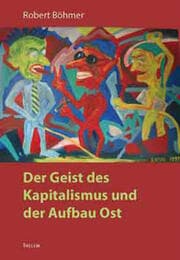 Cover von Der Geist des Kapitalismus und der Aufbau Ost