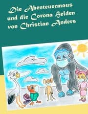 Cover von Die Abenteuermaus und die Corona Helden