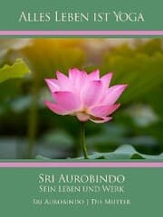 Cover von Sri Aurobindo - Sein Leben und Werk