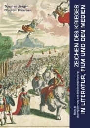 Cover von Zeichen des Krieges in Literatur, Film und den Medien / Zeichen des Krieges in Literatur, Film und den Medien. Ideologisierung und Entideologisierung. Band 2