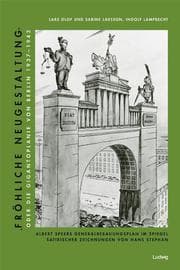 Cover von 'Fröhliche Neugestaltung' - oder die Gigantoplanie von Berlin 1937-1943