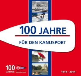 Cover von 100 Jahre für den Kanusport