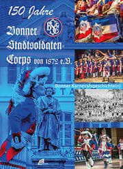 Cover von 150 Jahre Bonner Stadtsoldaten-Corps von 1872 e.V.