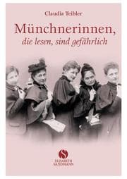 Cover von Müchnerinnen, die lesen, sind gefährlich