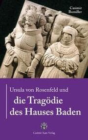 Cover von Ursula von Rosenfeld und die Tragödie des Hauses Baden