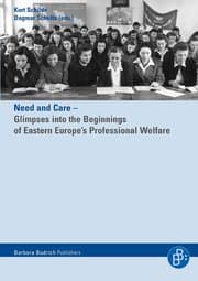 Cover von Need and Care - Glimpses into the Beginnings of Eastern Europes Professional Welfare