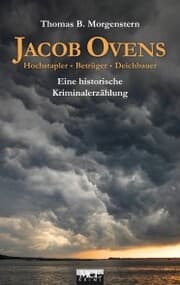 Cover von Jacob Ovens: Hochstapler - Betrüger - Deichbauer. Historischer Kriminalroman