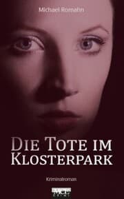 Cover von Die Tote im Klosterpark: Kriminalroman