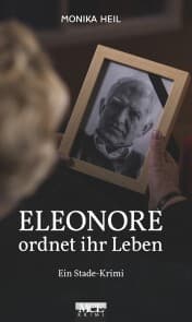 Cover von Eleonore ordnet ihr Leben: Ein Stade Krimi