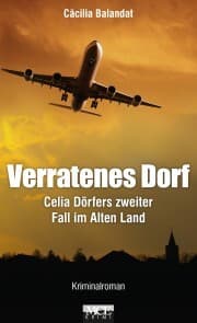 Cover von Verratenes Dorf: Celia Dörfers zweiter Fall im Alten Land - Kriminalroman