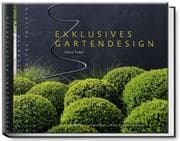 Cover von Exklusives Gartendesign - Spektakuläre Privatgärten