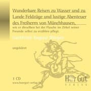 Cover von Wunderbare Reisen zu Wasser und zu Lande Feldzüge und lustige Abenteuer des Freiherrn von Münchhausen, wie er dieselben bei der Flasche im Zirkel seiner Freunde selbst zu erzählen pflegt.
