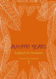 Cover von Autumn Years - Englisch für Senioren 1