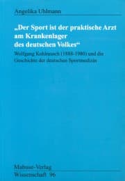 Cover von 'Der Sport ist der praktische Arzt am Krankenlager des deutschen Volkes'