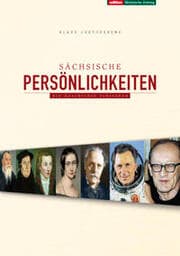 Cover von Sächsische Persönlichkeiten, die Geschichte schrieben