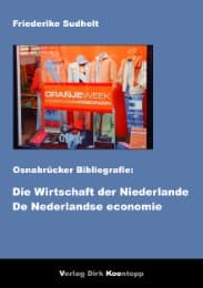 Cover von Osnabrücker Bibliografie: Die Wirtschaft der Niederlande - De Nederlandse economie