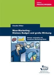 Cover von Wow-Marketing - Kleines Budget und große Wirkung