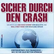Cover von Sicher durch den Crash - Das Beste aus Der Crash kommt (Max Otte) und Wall Street Panik (Wolfgang Köhler)