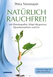 Cover von Natürlich rauchfrei! ...mit Homöopathie, Klopf-Akupressur, Quantenmedizin und Co.