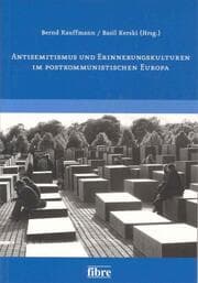 Cover von Antisemitismus und Erinnerungskulturen im postkommunistischen Europa