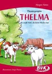 Cover von Theaterprojekt Thelma - die weiße Kuh, die keine Flecken hat