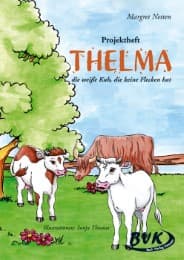 Cover von Literaturprojekt zu 'Thelma - die weiße Kuh, die keine Flecken hat'